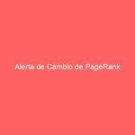 Alerta de Cambio de PageRank