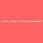 ¿Cómo Limpiar Un Aire Acondicionado?