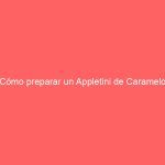 Cómo preparar un Appletini de Caramelo