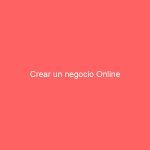 Crear un negocio Online