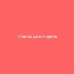 Cremas para mujeres