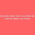 Cuñas para llantas: todo lo que debes saber antes de realizar una compra