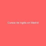 Cursos de inglés en Madrid