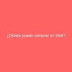 ¿Dónde puedo comprar un Wok?