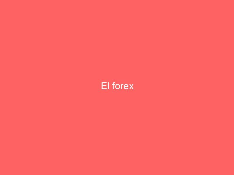 El forex