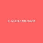 EL MUEBLE ADECUADO