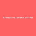 Formacion universitaria es de fiar