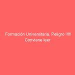 Formación Universitaria, Peligro !!!!! Conviene leer