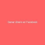 Ganar dinero en Facebook