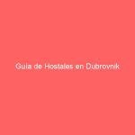 Guía de Hostales en Dubrovnik