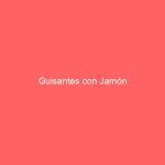 Guisantes con Jamón