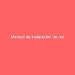 Manual de instalación de red