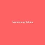 Modelos rentables