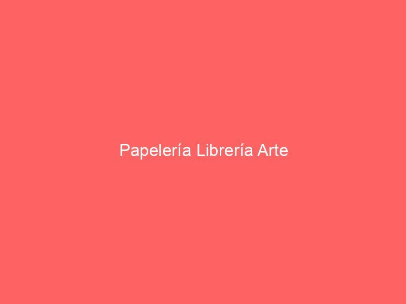 Papelería Librería Arte