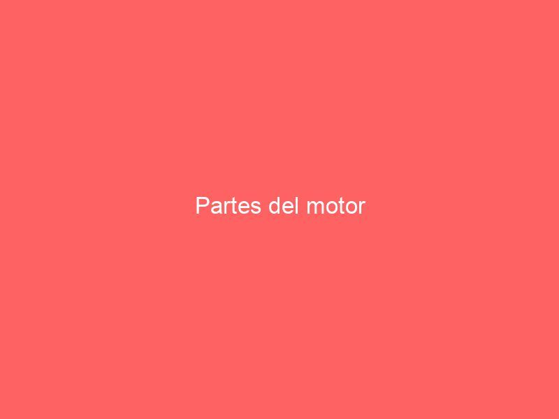 Partes del motor