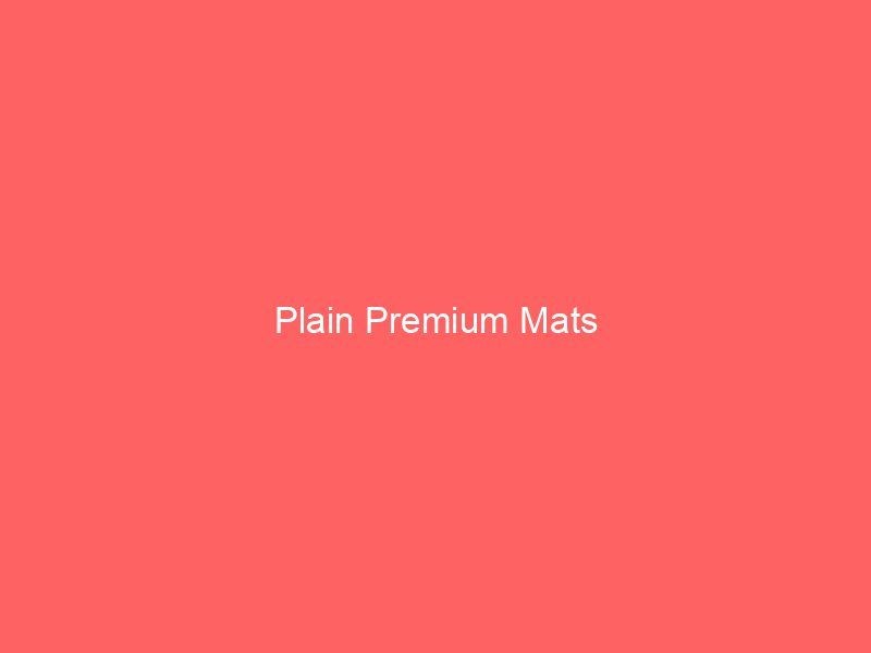 Plain Premium Mats