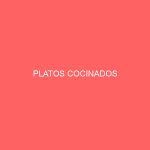 PLATOS COCINADOS