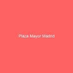 Plaza Mayor Madrid