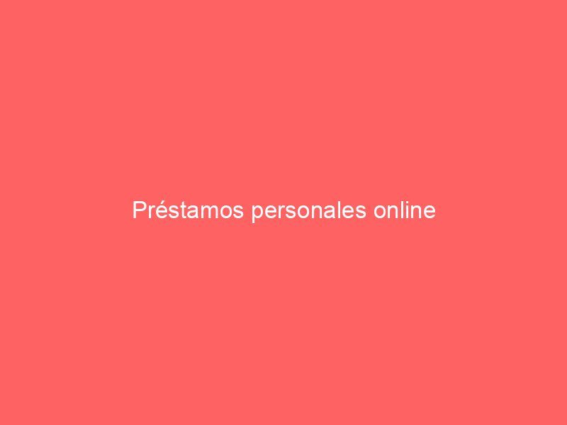 Préstamos personales online