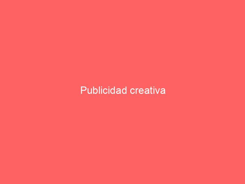 Publicidad creativa