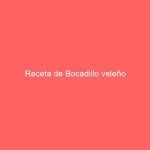 Receta de Bocadillo veleño