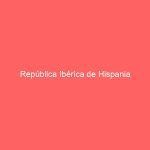 República Ibérica de Hispania