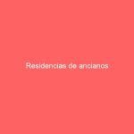 Residencias de ancianos