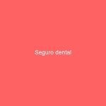 Seguro dental