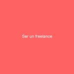 Ser un freelance