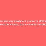 Si un sitio que enlaza a la mía se ve atrapado venta de enlaces, que le sucede a mi sitio?
