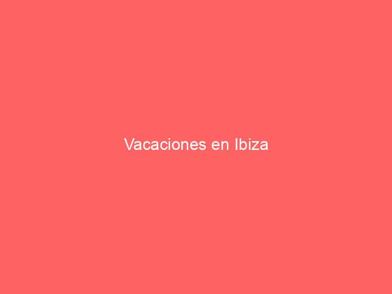 Vacaciones en Ibiza