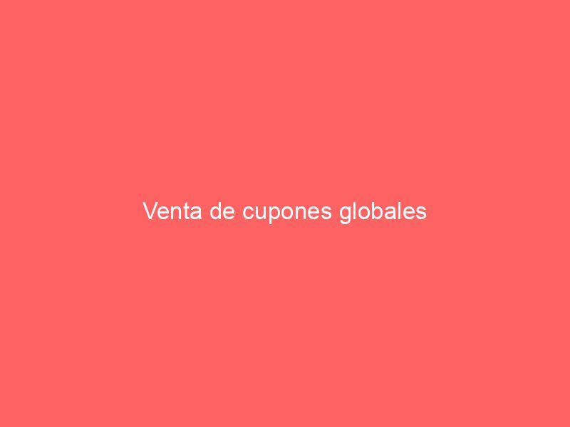 Venta de cupones globales