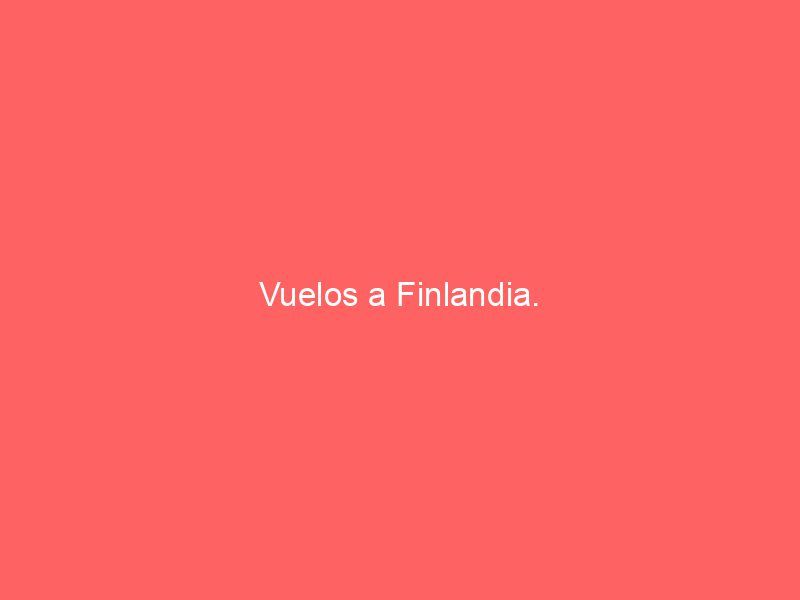 Vuelos a Finlandia.