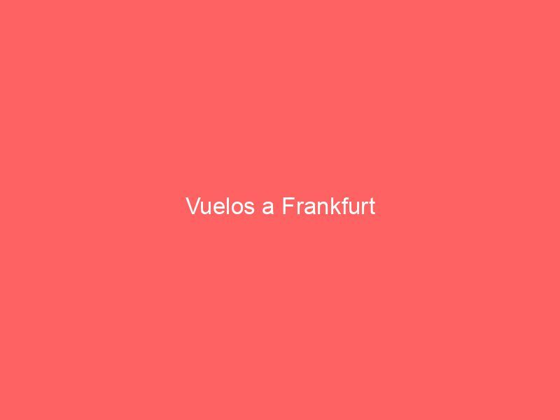 Vuelos a Frankfurt