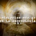 Descubre los secretos de la arqueología: Un viaje fascinante a través de la historia