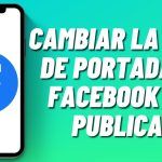 Guía Fácil 2023: Cómo Cambiar la Foto de Portada en Facebook Paso a Paso