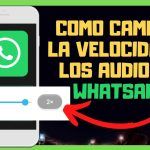 Guía Paso a Paso para Ajustar la Velocidad de Audios en WhatsApp