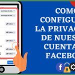 Guía Paso a Paso para Configurar la Privacidad en Facebook y Proteger tu Información