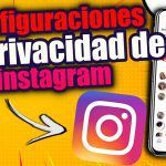 Guía Paso a Paso: Cómo Configurar la Privacidad en Instagram para Proteger tu Información