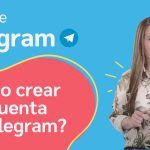 Guía Paso a Paso: Cómo Crear una Cuenta en Telegram Fácilmente