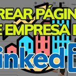 Guía Paso a Paso para Crear una Página de Empresa Efectiva en LinkedIn