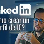 Guía Paso a Paso: Cómo Editar el Perfil en LinkedIn para Impactar a los Reclutadores