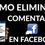 Guía Fácil: Cómo Eliminar un Comentario en Facebook Paso a Paso