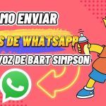 Guía Completa para Enviar Audios de WhatsApp con las Voces de Los Simpsons: Consejos y Trucos