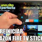 Guía Paso a Paso: Cómo Resetear tu Amazon Fire TV Stick Fácilmente