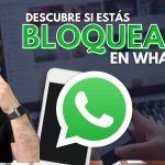 Descubre si te Bloquearon en WhatsApp: Trucos Fáciles para Averiguarlo