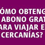 Guía definitiva para obtener tu Abono Renfe Cercanías gratis: Requisitos y cómo solicitarlo en iOS y Android