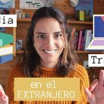 Guía Completa: Estudiar en el Extranjero – Maximiza Tus Experiencias y Oportunidades