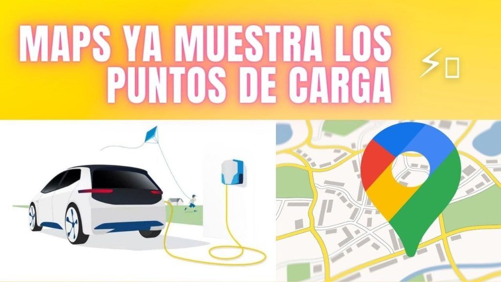 ¡Recarga en Movimiento! Google Maps Suma Estaciones de Carga para Vehículos Eléctricos