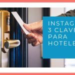 10 Estrategias Efectivas para Potenciar el Instagram de Tu Hotel y Atraer Más Huéspedes